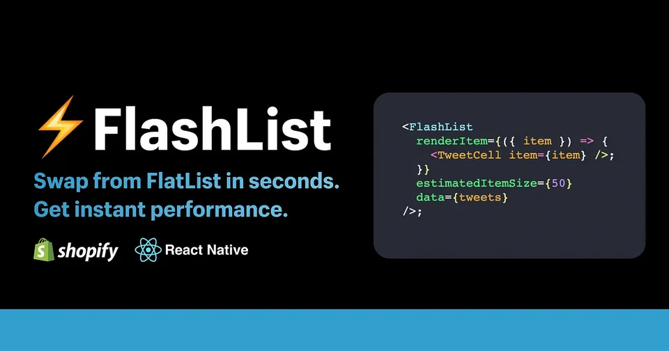 FlashList — swap from FlatList in seconds, get instant performance
